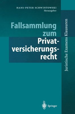 Fallsammlung zum Privatversicherungsrecht