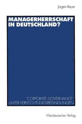 Managerherrschaft in Deutschland?