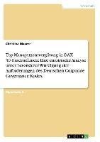 Top-Managementvergütung in DAX 30-Unternehmen: Eine empirische Analyse unter besonderer Würdigung der Anforderungen des Deutschen Corporate Governance Kodex