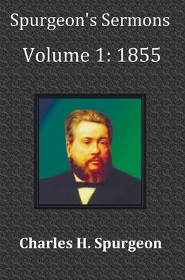 Spurgeon's Sermons Volume 1