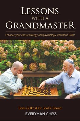 Gulko, B: Lessons with a Grandmaster Volume 1