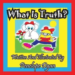 What Is Truth?