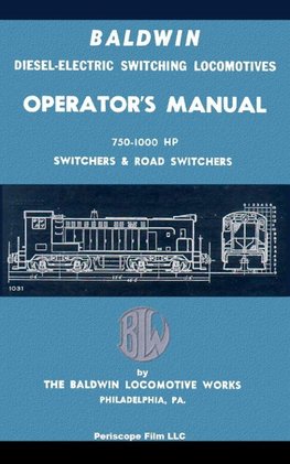 Baldwin Diesel-Electric Switching Locomotives Operator's Manual