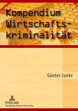 Kompendium Wirtschaftskriminalität