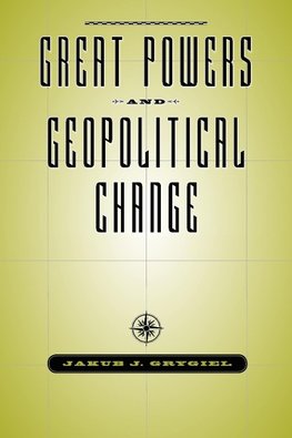 GREAT POWERS & GEOPOLITICAL CHANGE