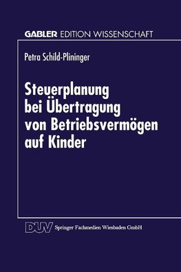 Steuerplanung bei der Übertragung von Betriebsvermögen auf Kinder