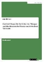 Gottfried Benn: Die Gedichte der "Morgue" und das dionysische Prinzip nach Friedrich Nietzsche