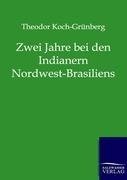 Zwei Jahre bei den Indianern Nordwest-Brasiliens