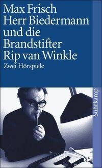 Herr Biedermann und die Brandstifter / Rip van Winkle