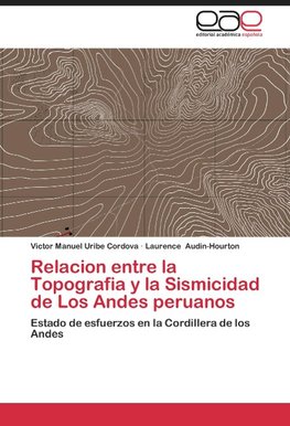 Relacion entre la Topografia y la Sismicidad de Los Andes peruanos