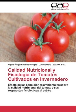 Calidad Nutricional y Fisiología de Tomates Cultivados en Invernadero