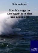 Handelswege im Ostseegebiet in alter und neuer Zeit