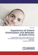 Experiences of Violent Victimisation and Attitudes to Knife Crime