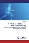 A Novel Bioreactor for Tissue Engineering