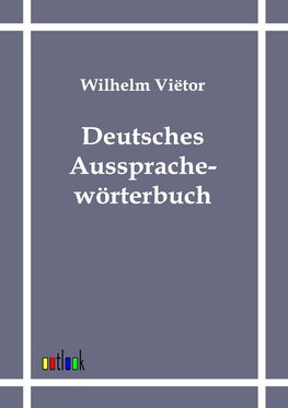 Deutsches Aussprachewörterbuch