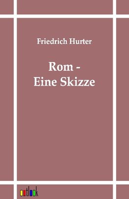 Rom - Eine Skizze