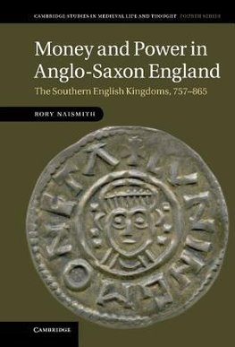 Money and Power in Anglo-Saxon England