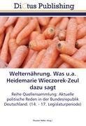 Welternährung. Was u.a. Heidemarie Wieczorek-Zeul dazu sagt