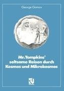 Mr. Tompkins' seltsame Reisen durch Kosmos und Mikrokosmos