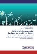 Immunostumulants, Probiotics and Prebiotics