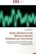 Etude vibratoire et de diffusion d'ondes élastiques par une lacune