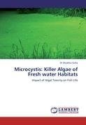 Microcystis: Killer Algae of Fresh water Habitats