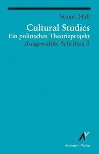 Ausgewählte Schrifen 3. Cultural Studies