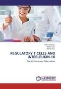 REGULATORY T CELLS AND INTERLEUKIN-10