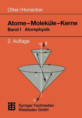 Atome - Moleküle - Kerne