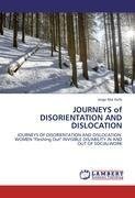 JOURNEYS of DISORIENTATION AND DISLOCATION