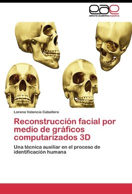 Reconstrucción facial por medio de gráficos computarizados 3D