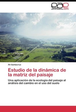 Estudio de la dinámica de la matriz del paisaje