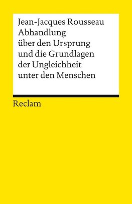 Abhandlung über den Ursprung und die Grundlagen der Ungleichheit unter den Menschen