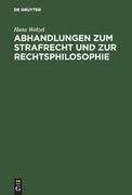 Abhandlungen zum Strafrecht und zur Rechtsphilosophie