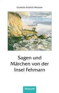 Sagen und Märchen von der Insel Fehmarn