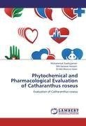 Phytochemical and Pharmacological Evaluation of Catharanthus roseus