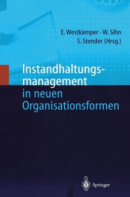 Instandhaltungsmanagement in neuen Organisationsformen