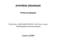 SYNTHÈSE ORGANIQUE : Fiches synoptiques