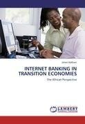 INTERNET BANKING IN TRANSITION ECONOMIES