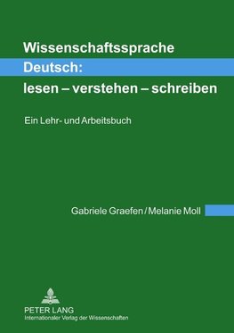 Wissenschaftssprache Deutsch: lesen - verstehen - schreiben