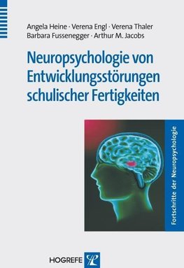 Neuropsychologie von Entwicklungsstörungen schulischer Fertigkeiten