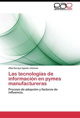 Las tecnologías de información en pymes manufactureras