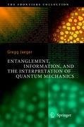 Entanglement, Information, and the Interpretation of Quantum Mechanics