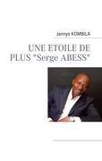 UNE ETOILE DE PLUS "Serge ABESS"