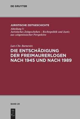 Die Entschädigung der Freimaurerlogen nach 1945 und nach 1989