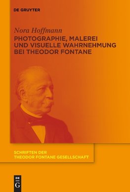 Photographie, Malerei und visuelle Wahrnehmung bei Theodor Fontane