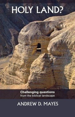 Holy Land - Challenging Questions from the Biblical Landscape