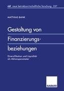 Gestaltung von Finanzierungsbeziehungen