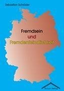 Fremdsein und Fremdenfeindlichkeit