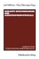 Riskante Entscheidungen und Katastrophenpotentiale